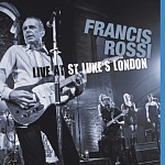 Francis Rossi - Live At St. Luke’s London [Blu-ray]